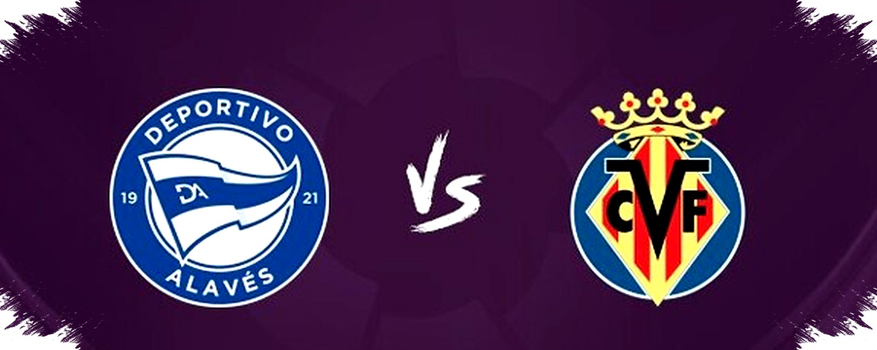 Susunan Pemain Alaves vs Villarreal Terbaru: Detail Line-Up Lengkap dan Update Live