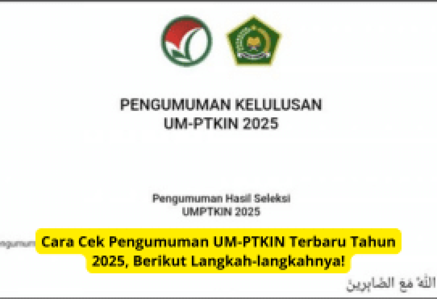 Cara Cek Pengumuman UM-PTKIN 2025: Panduan Lengkap dan Terbaru! Cara Cek Pengumuman UM-PTKIN 2025: Panduan Lengkap dan Terbaru!