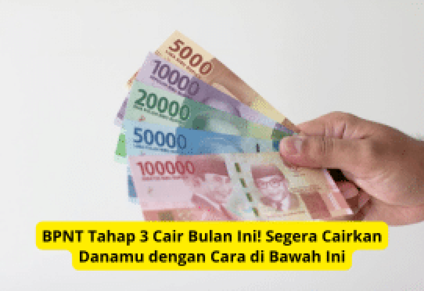 BPNT Tahap 3 Cair Bulan Ini! Simak Cara Mudah Segera Cairkan Danamu