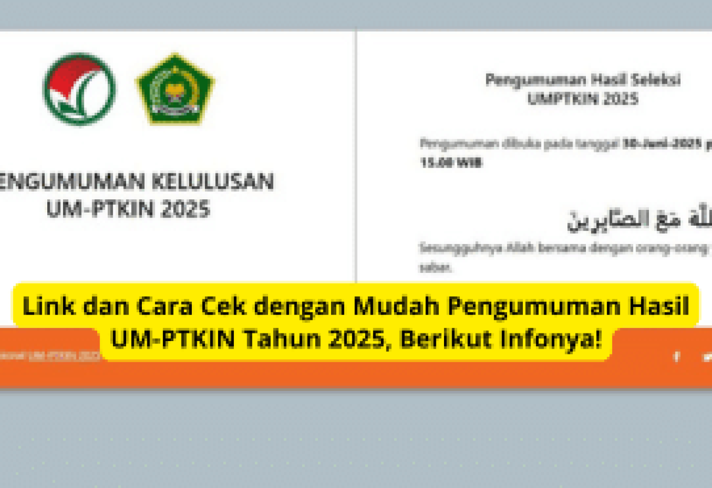Link dan Cara Cek Pengumuman Hasil UM-PTKIN 2025 dengan Mudah, Berikut Info!