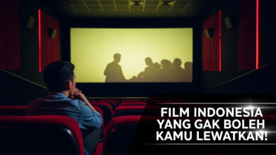 13 Film Indonesia Terbaik dengan Cerita Emosional dan Akting Juara