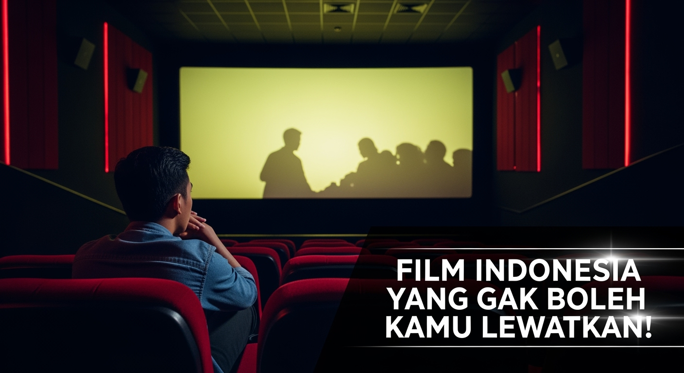 13 Film Indonesia Terbaik dengan Cerita Emosional dan Akting Juara