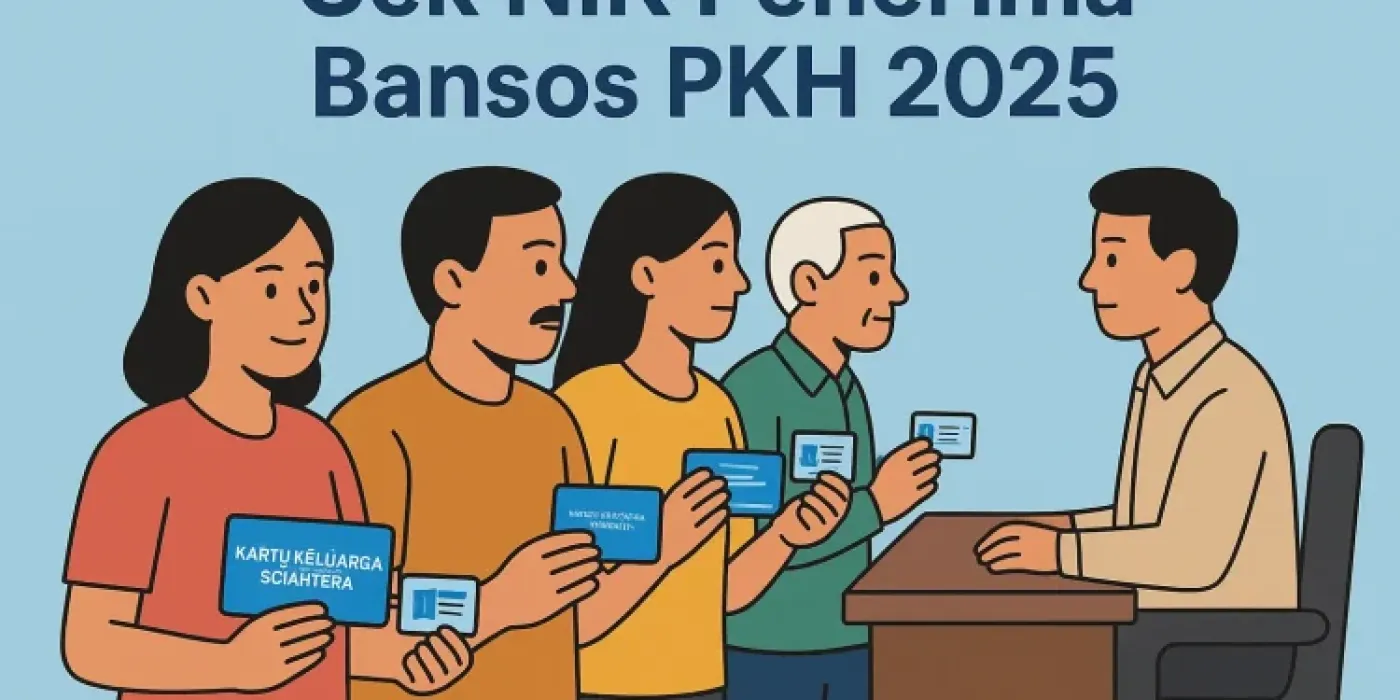 NIK KTP Penerima Bansos PKH 2025: Cek Daftar & Metode Pencairan Lengkap di Sini