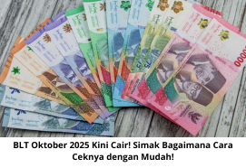 BLT Oktober 2025 Cair! Begini Cara Mudah Cek Penerimaan dan Update Terbarunya