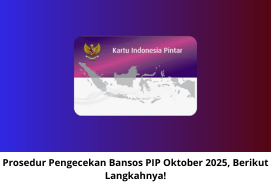 Prosedur Cek Bansos PIP Oktober 2025: Panduan Lengkap & Langkah Mudah Terbaru!