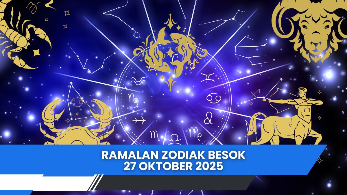Ramalan Zodiak Besok 27 Oktober 2025: Aries dan Leo Dapat Rezeki Tak Terduga!