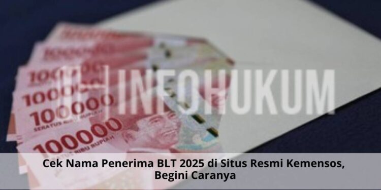 Cara Cek Nama Penerima BLT 2025 di Situs Resmi Kemensos: Panduan Lengkap & Mudah