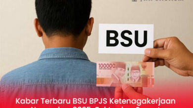 Kabar Terbaru BSU BPJS Ketenagakerjaan November 2025: Fakta, Syarat, dan Cara Mendapatkan Bantuan