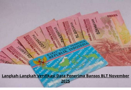 Langkah Verifikasi Data Penerima Bansos BLT November 2025: Panduan Lengkap & Terbaru