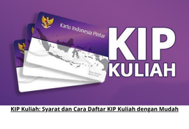 Panduan Lengkap Cara Daftar KIP Kuliah November 2025 dengan Langkah Mudah dan Cepat