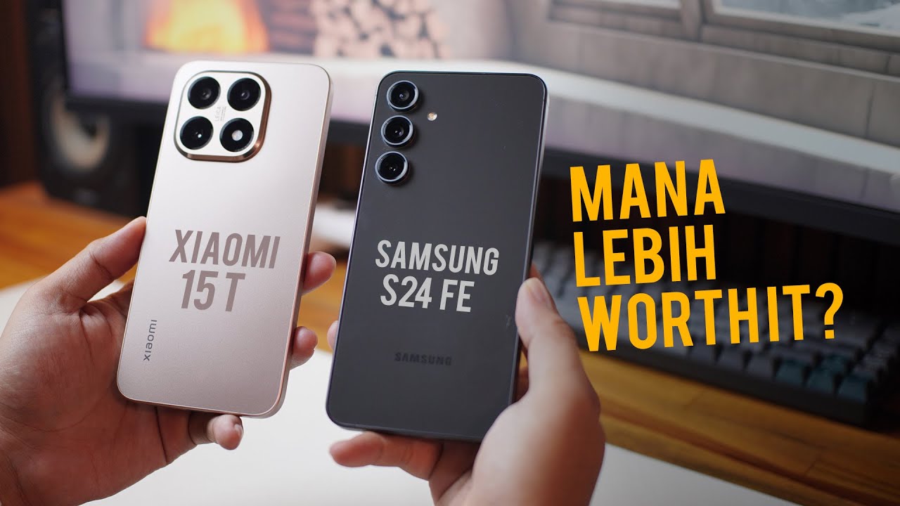 Pertarungan HP 6 Jutaan: Xiaomi 15T vs Samsung Galaxy S24 FE, Mana Pilihan Terbaik?