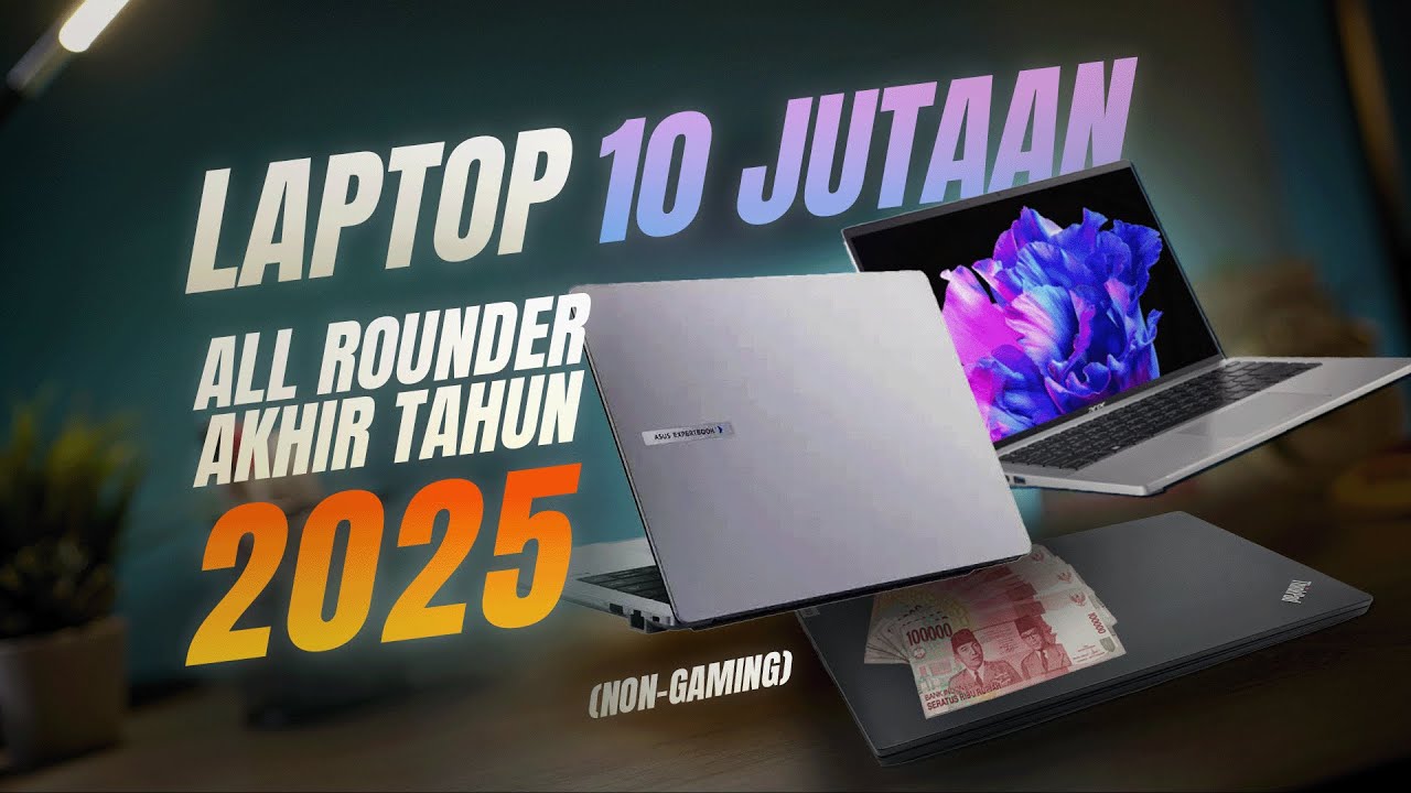 Punya 10 Juta? Simak Rekomendasi Laptop Terbaik, Hindari Beli Produk Elektronik Kurang Berkualitas