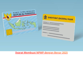 Syarat Membuat NPWP dengan Benar Tahun 2025: Panduan Lengkap dan Terbaru