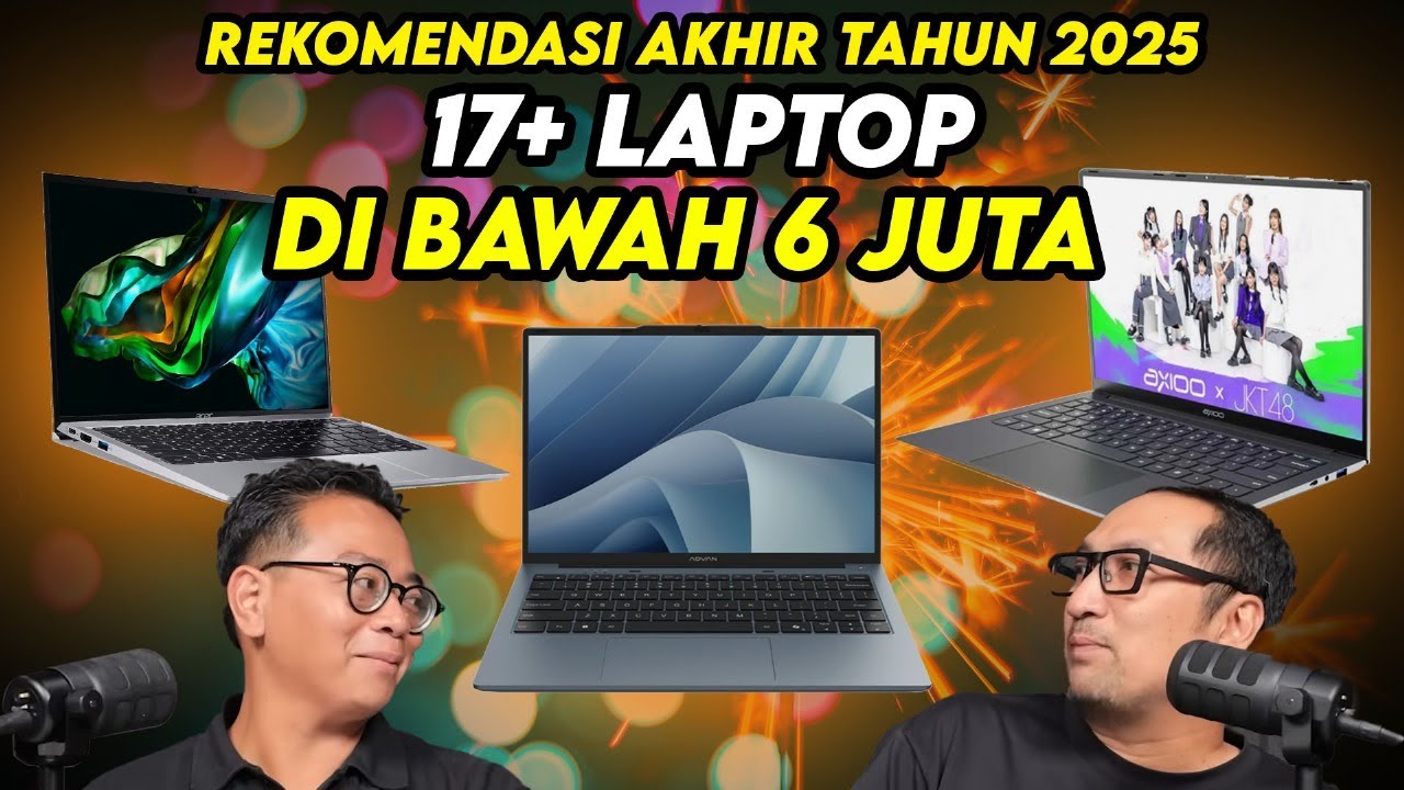 17+ Rekomendasi Laptop Kencang Harga di Bawah 6 Juta, Pilihan Terbaik untuk Beragam Kebutuhan