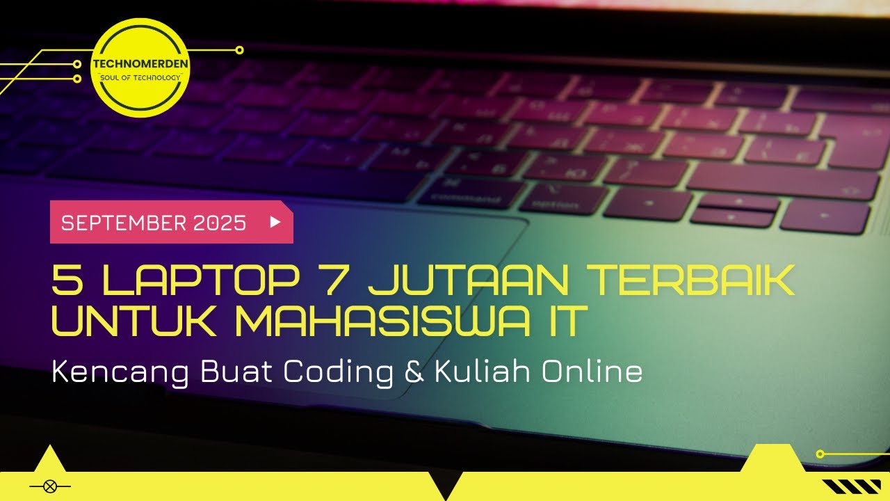 5 Rekomendasi Laptop 7 Jutaan Terbaik untuk Mahasiswa IT, Kencang untuk Coding & Kuliah