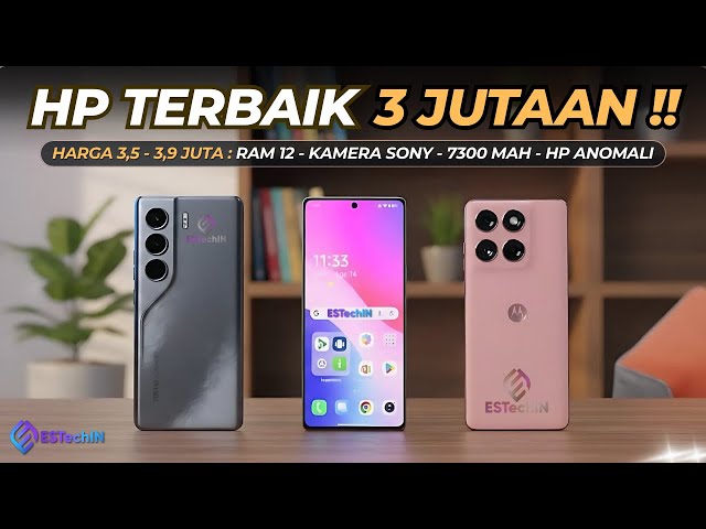7 Rekomendasi HP Harga 3 Jutaan Terbaik: Spesifikasi dan Fitur Paling Unggul Bulan Ini