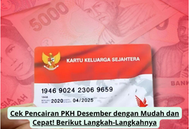 Cara Cek Pencairan PKH Desember 2025 dengan Mudah dan Cepat, Berikut Panduannya