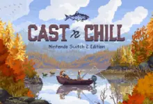 Cast N Chill Hadir di Nintendo Switch, Nikmati Sensasi Memancing yang Santai dan Menyenangkan