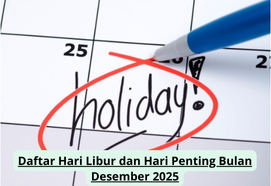 Daftar Hari Libur dan Hari Penting Bulan Desember 2025 Lengkap & Terbaru