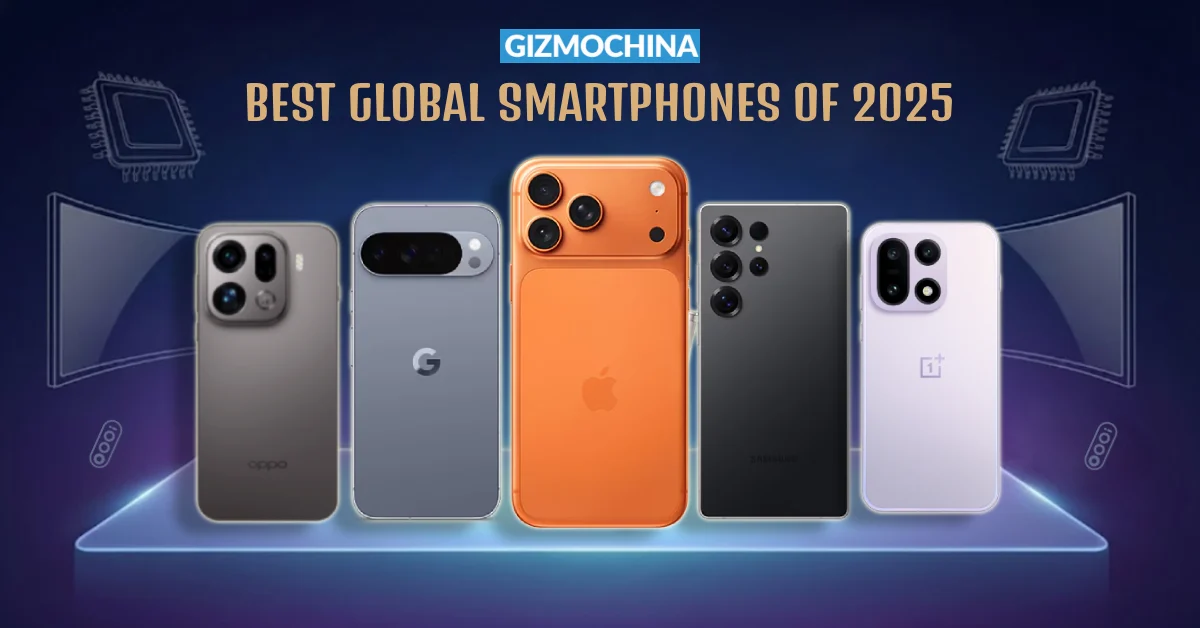 GizmoChina’s Best of 2025: Daftar Smartphone Terbaik Global dengan Fitur Unggulan