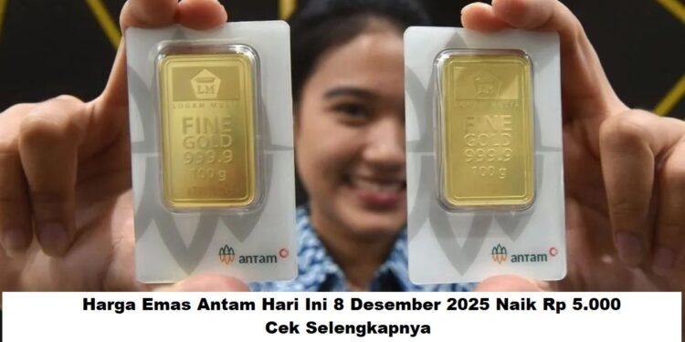 Harga Emas Antam 8 Desember 2025 Naik Rp 5.000, Simak Update Terbarunya Hari Ini