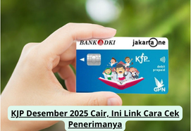 KJP Desember 2025 Cair, Begini Cara Cek Penerimaannya melalui Link Resmi