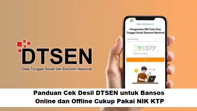 Panduan Cek Desil DTSEN Bansos Online & Offline Mudah Pakai NIK KTP 2025