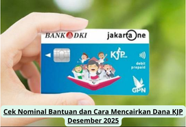 Panduan Lengkap Cek dan Ambil Dana KJP Bulan Desember 2025 dengan Mudah