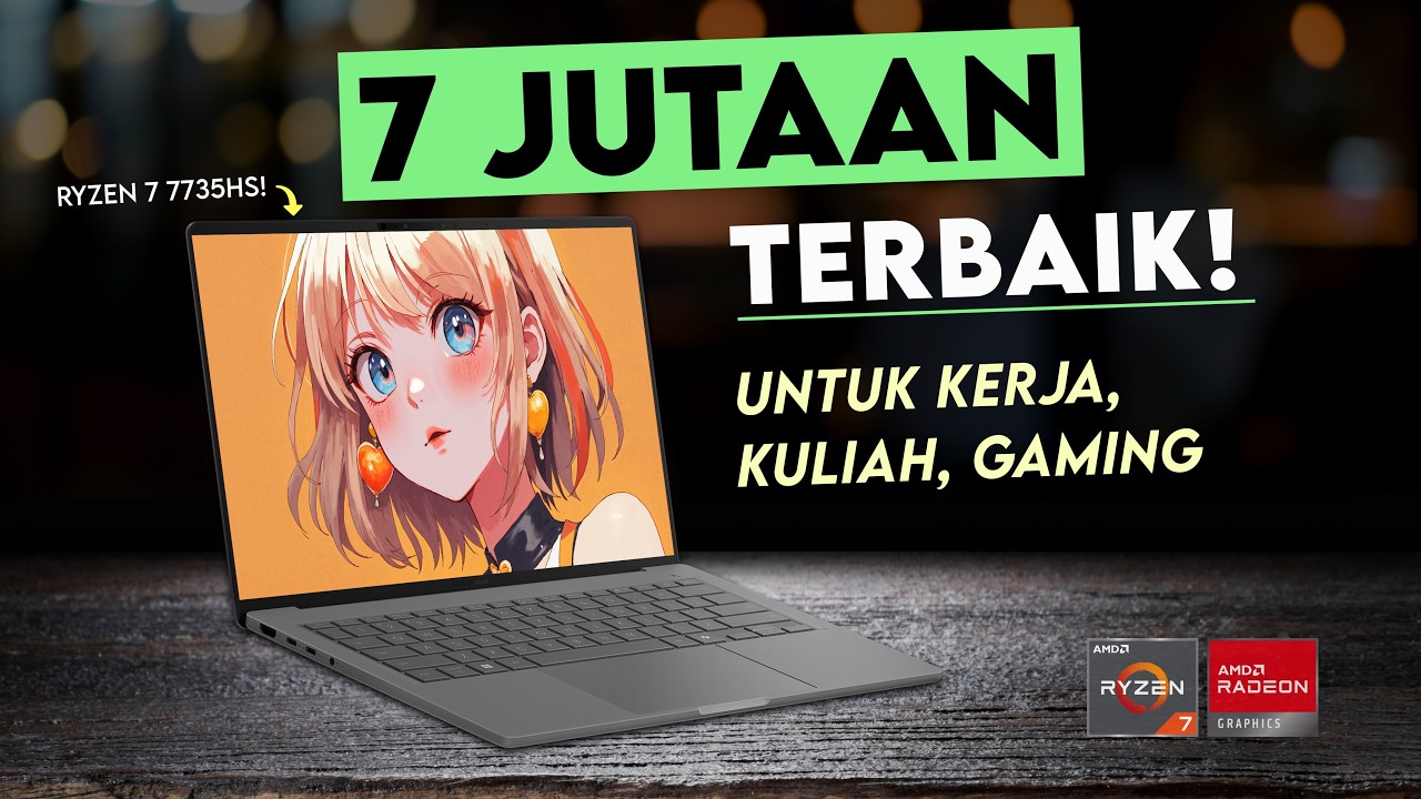 Rekomendasi Laptop 7 Jutaan Terbaik: Ryzen 7, 100% sRGB, dan Lancar untuk Gaming