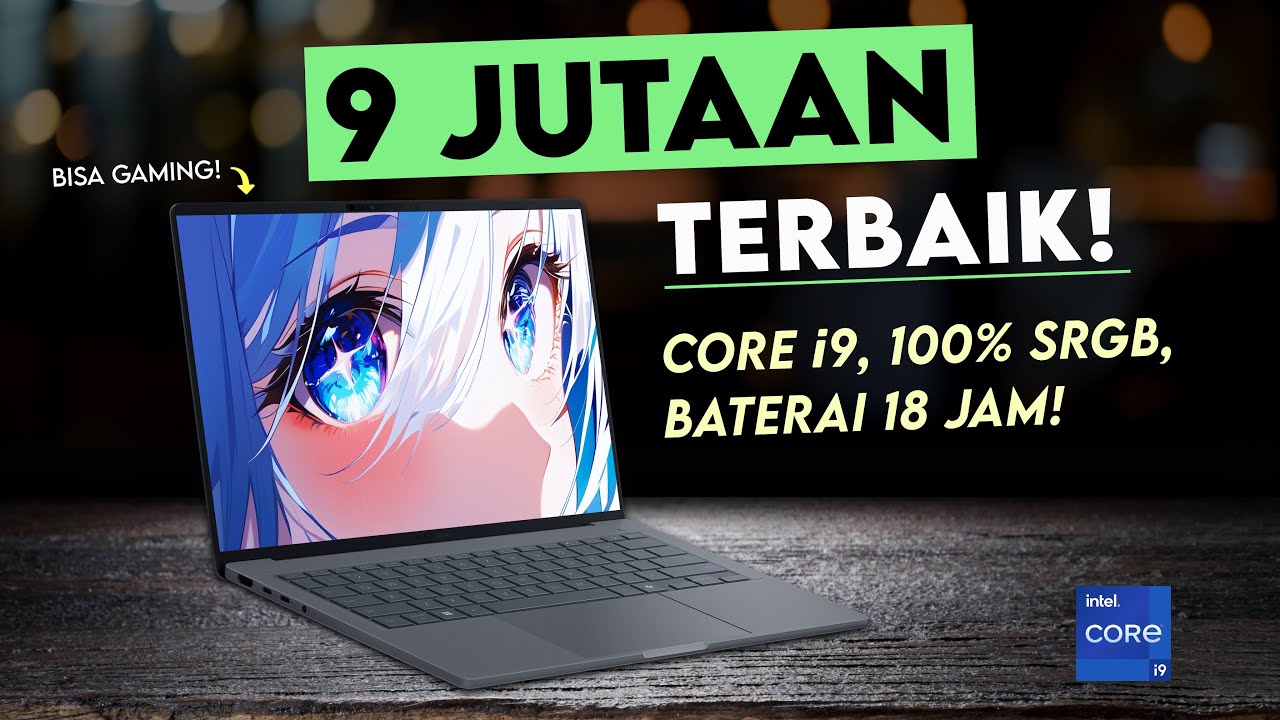 Rekomendasi Laptop 9 Jutaan Terbaik dengan Core i9, Layar 100% sRGB, dan Performa Gaming Optimal