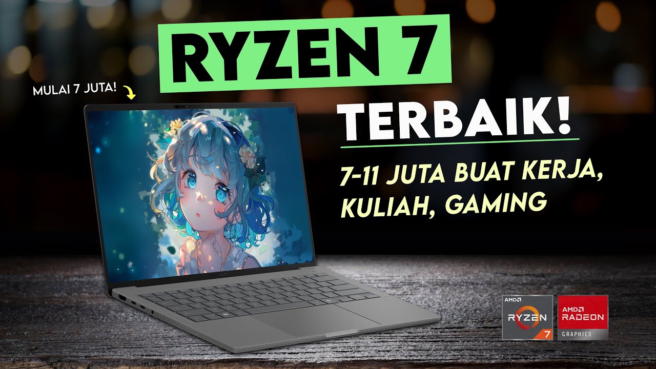 Rekomendasi Laptop Ryzen 7 Murah Terbaik Mulai 7 Jutaan, Tangguh untuk Gaming dan Produktivitas