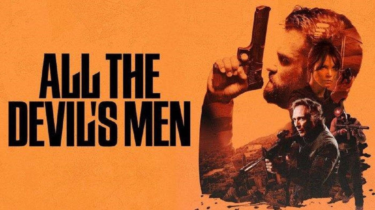 Sinopsis Film ALL THE DEVIL'S MEN, Jangan Lewatkan Kisah Serunya!
