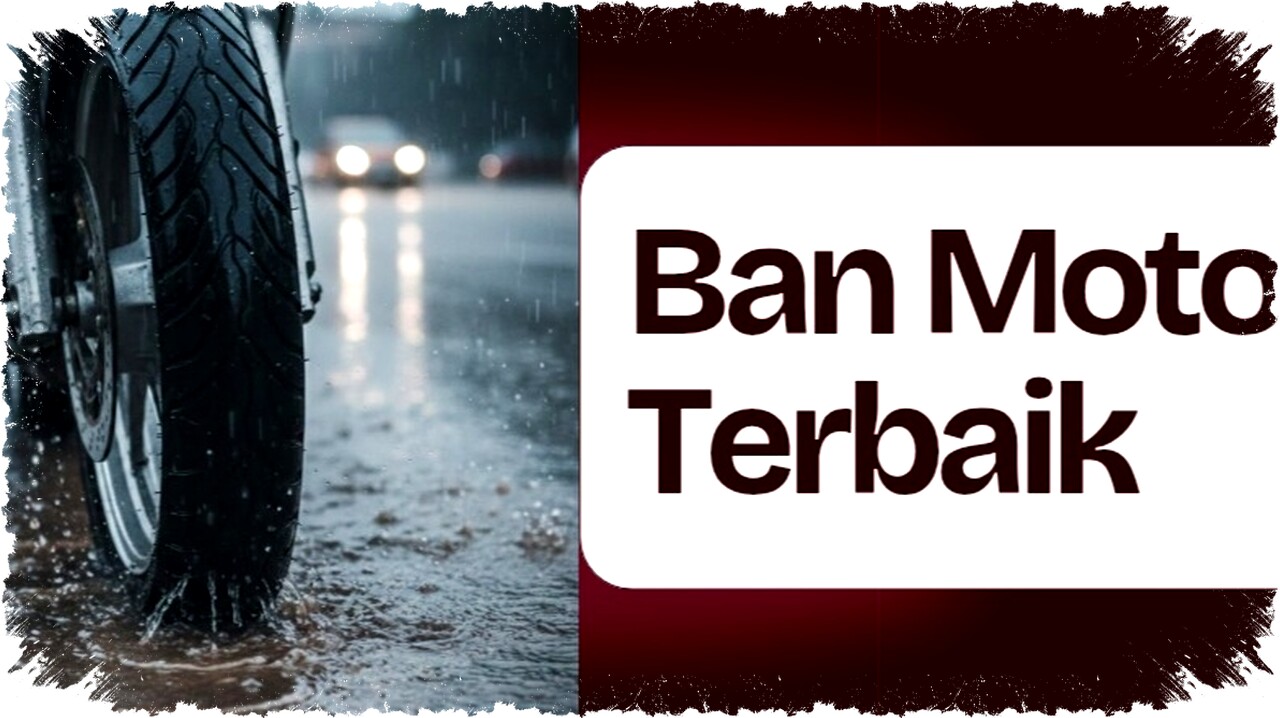 5 Ban Motor Anti Licin saat Hujan, Pilihan Terbaik untuk Jalan Basah Aman dan Stabil 5 Ban Motor Anti Licin saat Hujan, Pilihan Terbaik untuk Jalan Basah Aman dan Stabil