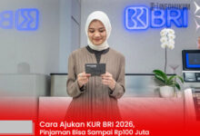 Cara Ajukan KUR BRI 2026: Syarat, Proses, dan Pinjaman Hingga Rp100 Juta