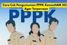 Cara Cek Pengumuman PPPK KemenHAM Terbaru yang Resmi dan Terpercaya