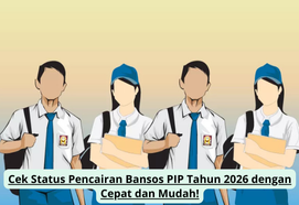 Cek Status Pencairan Bansos PIP 2026: Cara Mudah & Cepat Pantau Dana Cair!