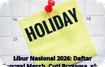 Libur Nasional 2026: Tanggal Merah & Cuti Bersama Lengkap + Tips Liburan Hemat & Seru
