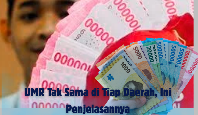 Mengapa UMR Setiap Daerah Berbeda? Ini Penjelasan dan Faktor Penentunya