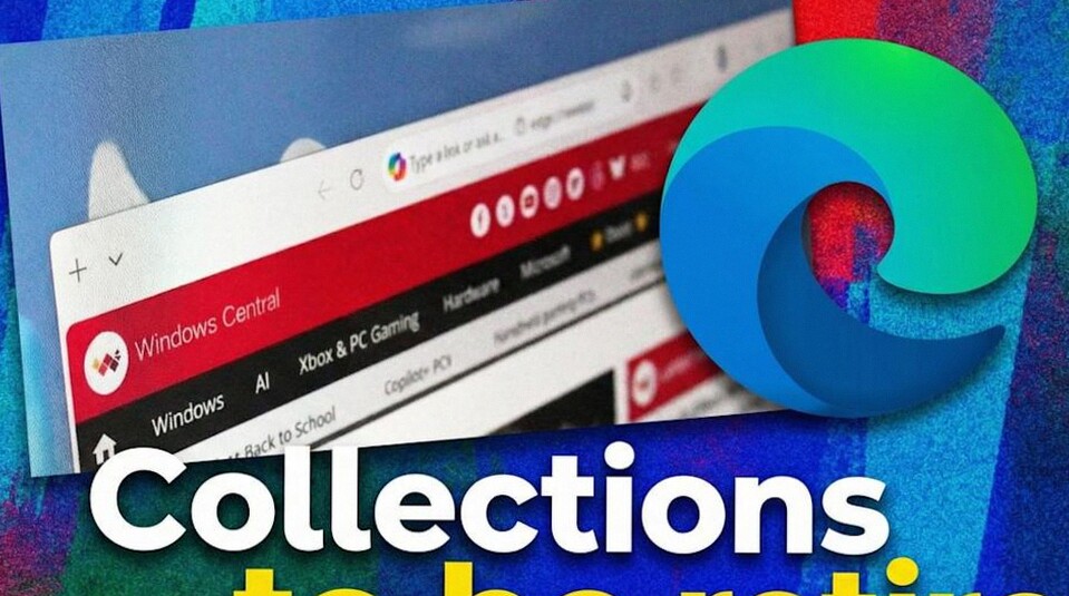 Microsoft Tutup Fitur Edge Collections, Pengguna Kewalahan Hadapi Perubahan Mendadak