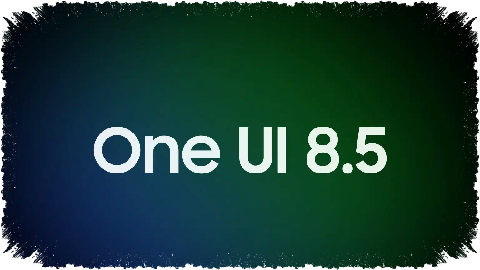 One UI 8.5: Tanggal Rilis, Daftar Perangkat Beta, dan Fitur Utama yang Wajib Diketahui