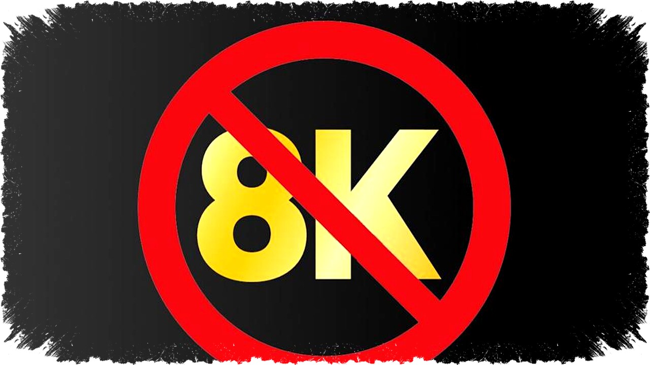 8K Video Mulai Tenggelam, Tapi Kamu Tidak Perlu Menyesal Kehilangannya!