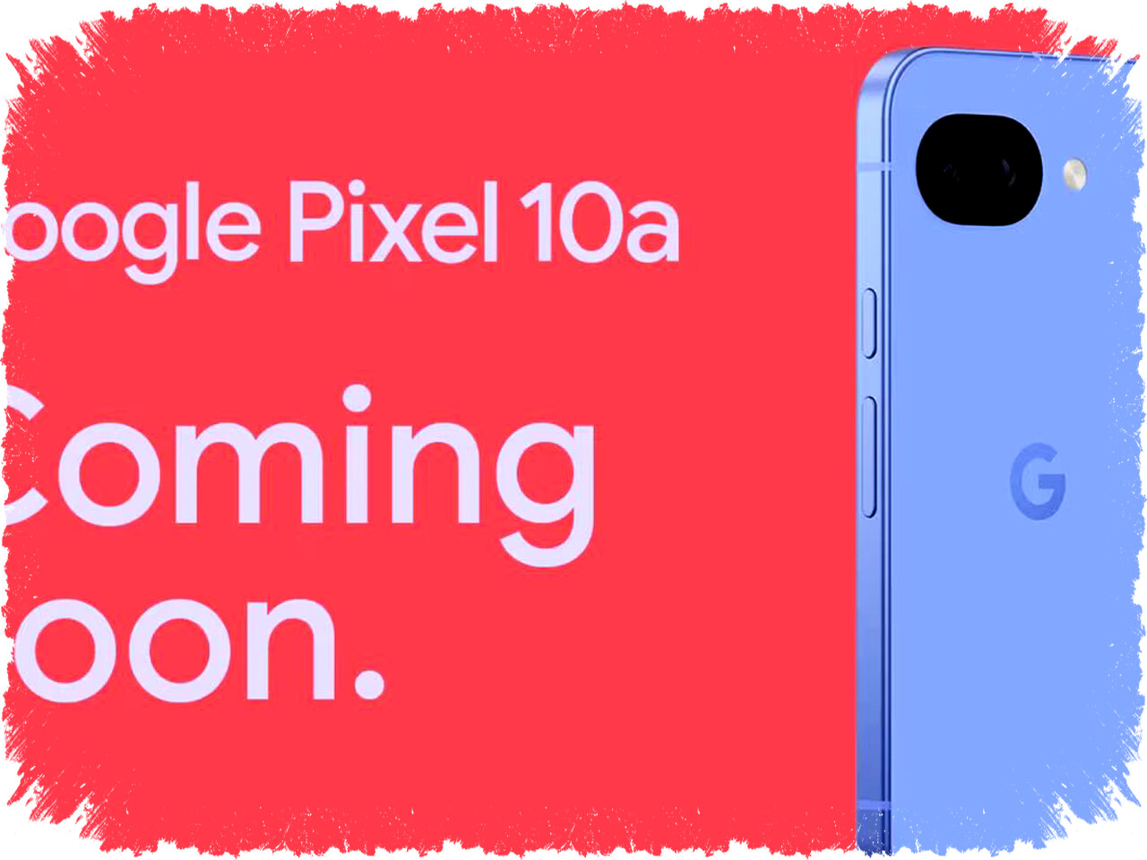 Google Pixel 10a Siap Hadir dengan Spesifikasi Tangguh, Dikonfirmasi Tersedia di Flipkart Sebelum Peluncuran Google Pixel 10a Siap Hadir dengan Spesifikasi Tangguh, Dikonfirmasi Tersedia di Flipkart Sebelum Peluncuran