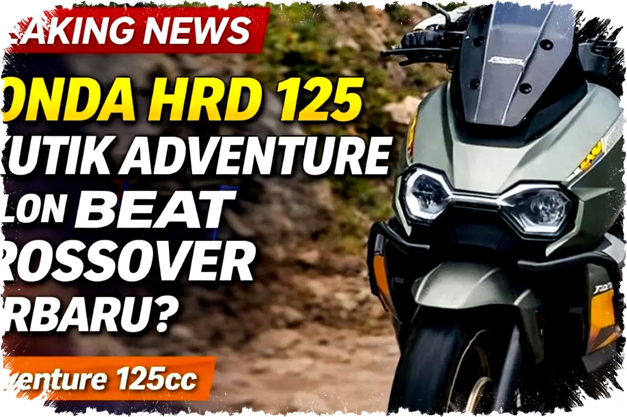 Honda HRD 125 Skutik Adventure 125cc Bertenaga dan Fitur Lengkap Siap Jadi Penerus BeAT Crossover Dengan Harga Rp29 Jutaan