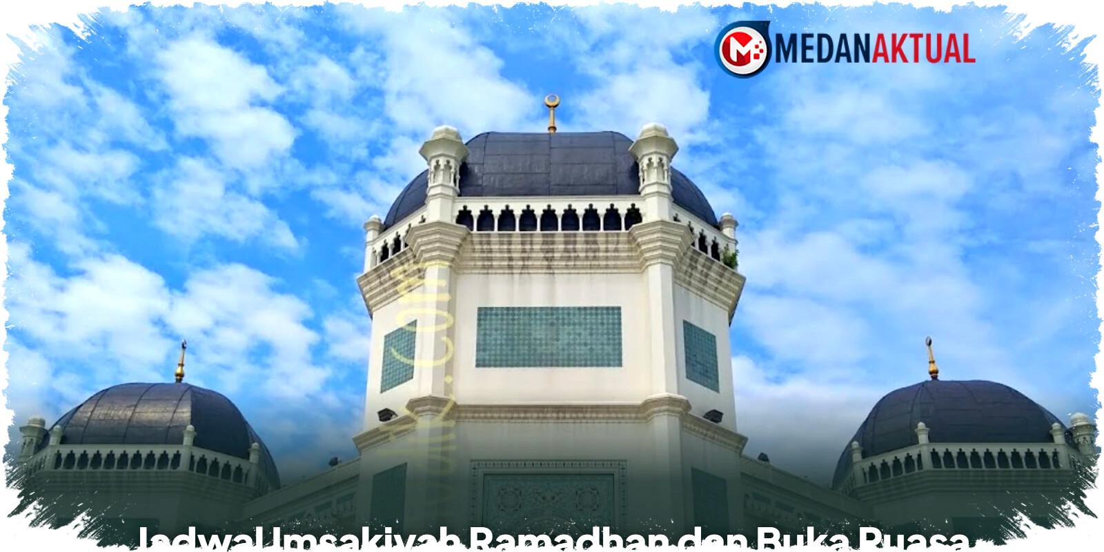Jadwal Imsakiyah dan Waktu Tepat Buka Puasa Medan Hari Ini 24 Februari 2026 Agar Ibadah Ramadhan Lebih Khusyuk Jadwal Imsakiyah dan Waktu Tepat Buka Puasa Medan Hari Ini 24 Februari 2026 Agar Ibadah Ramadhan Lebih Khusyuk