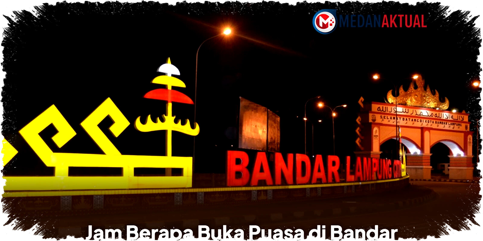 Jam Berapa Buka Puasa di Bandar Lampung 23 Februari 2026 Agar Tidak Terlewat Adzan Magrib Jam Berapa Buka Puasa di Bandar Lampung 23 Februari 2026 Agar Tidak Terlewat Adzan Magrib