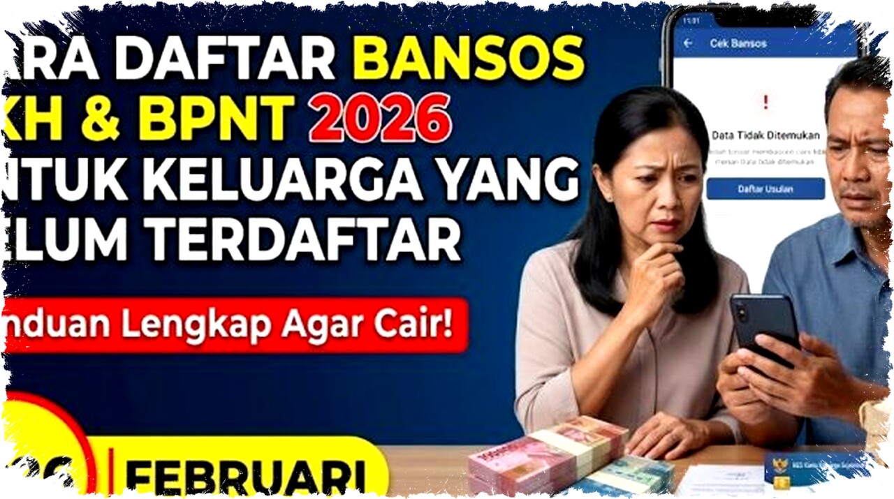 Mudah dan Cepat! Panduan Lengkap Daftar Bansos PKH & BPNT 2026 untuk Keluarga Belum Terdaftar