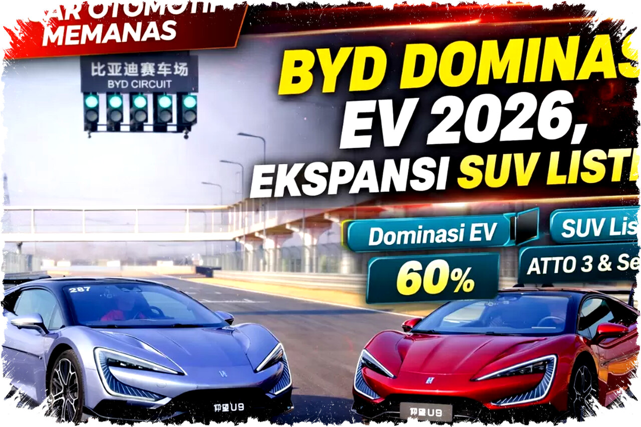 Pasar Otomotif Listrik 2026 Meledak: BYD Kuasai Segmen SUV dengan Model Baru, Dominasi hingga 60%, Apakah Pesaing Bisa Mengejar? Pasar Otomotif Listrik 2026 Meledak: BYD Kuasai Segmen SUV dengan Model Baru, Dominasi hingga 60%, Apakah Pesaing Bisa Mengejar?