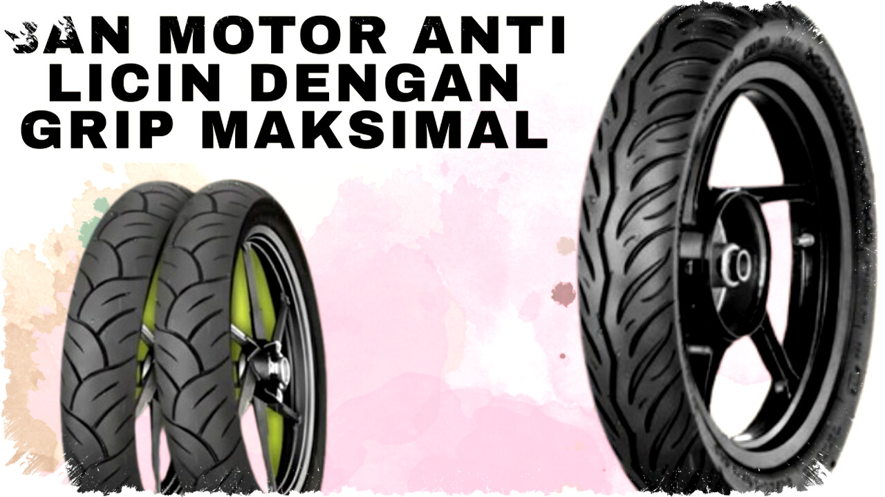 Sering Selip Saat Hujan Pilih 5 Ban Motor Anti Licin 2026 dengan Grip Maksimal untuk Keamanan Berkendara Optimal