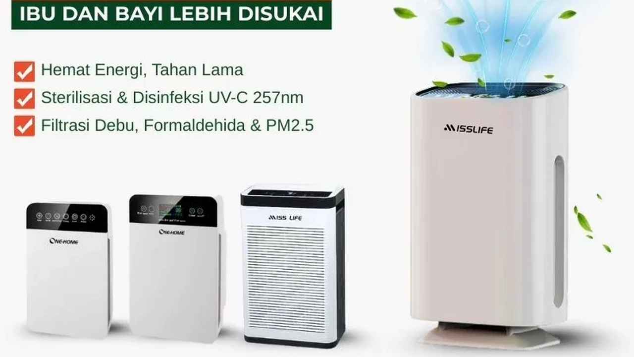 Udara Rumah Lebih Sehat? Miss Life dengan HEPA dan UV-C 253,7 nm Jadi Andalan Udara Rumah Lebih Sehat? Miss Life dengan HEPA dan UV-C 253,7 nm Jadi Andalan