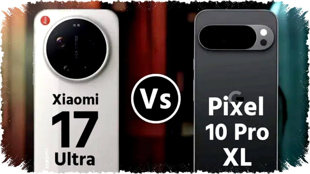 Xiaomi 17 Ultra vs Pixel 10 Pro XL: Perbandingan Kamera, Performa, dan Kecerdasan AI Terbaru! Xiaomi 17 Ultra vs Pixel 10 Pro XL: Perbandingan Kamera, Performa, dan Kecerdasan AI Terbaru!